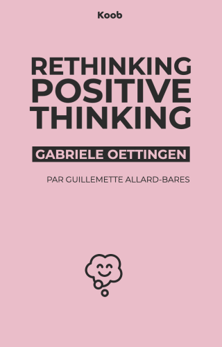 Rethinking Positive Thinking