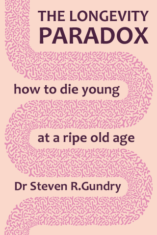 The Longevity Paradox - How to Die Young at Ripe Old Age