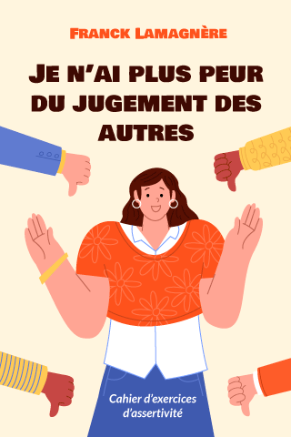 Je n’ai plus peur du jugement des autres